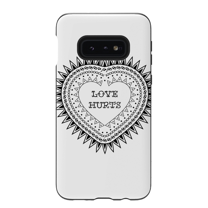 Galaxy S10e StrongFit Love hurts by Laura Nagel