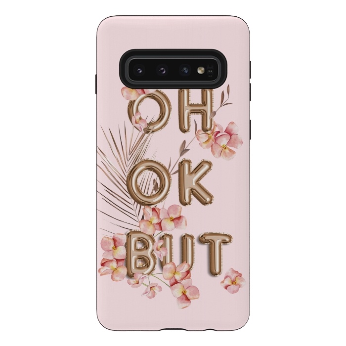 Galaxy S10 StrongFit OH OK BUT- Fun Shiny Rose Gold Girly Flower Typography  by  Utart
