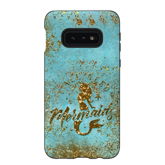 Galaxy S10e StrongFit We all need mermaids - Teal and Gold Glitter Typography  by  Utart