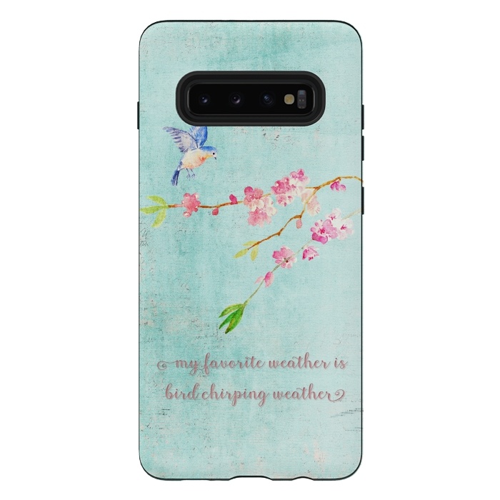 Galaxy S10 plus StrongFit My Favourite Weather is Bird Chirping Weather by  Utart