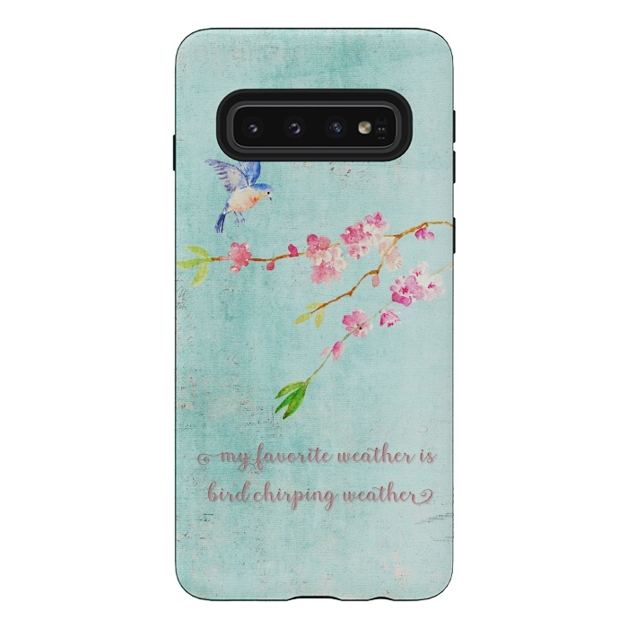Galaxy S10 StrongFit My Favourite Weather is Bird Chirping Weather by  Utart