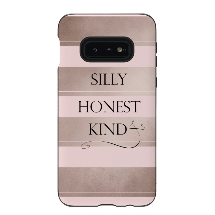 Galaxy S10e StrongFit Be Silly Honest and Kind by  Utart
