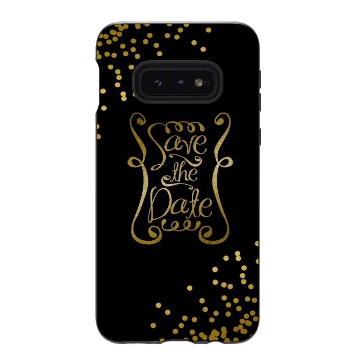 Galaxy S10e StrongFit Save The Date Golden Calligraphy by Andrea Haase