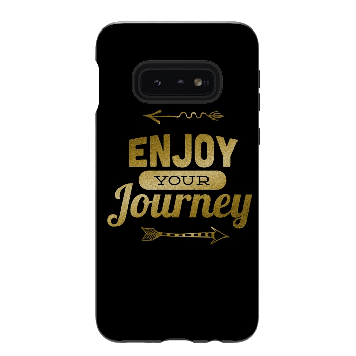 Galaxy S10e StrongFit Enjoy Your Journey by Andrea Haase