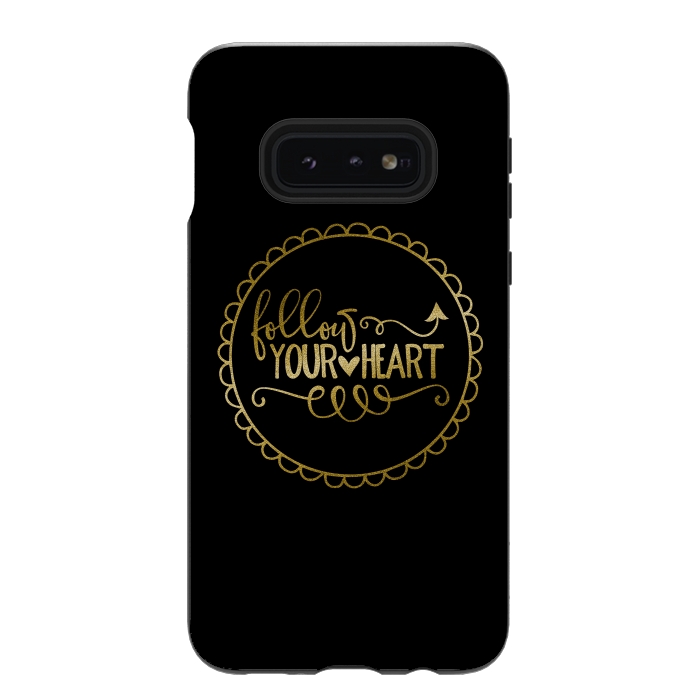 Galaxy S10e StrongFit Follow Your Heart Golden Words by Andrea Haase