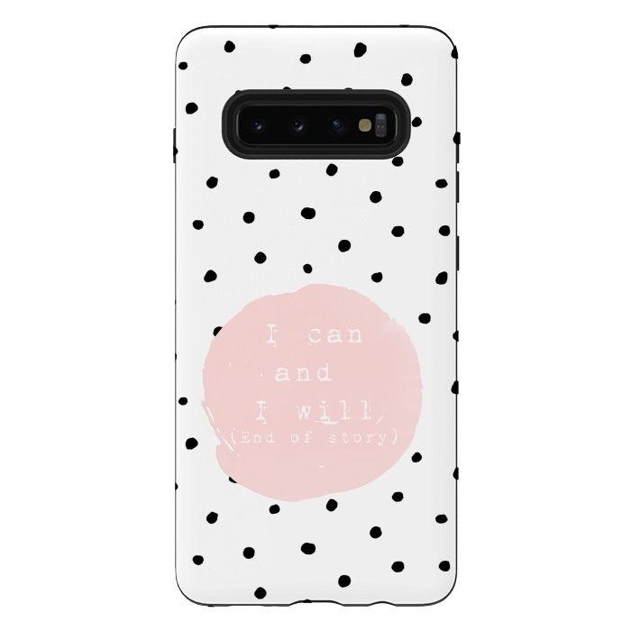 Galaxy S10 plus StrongFit I can and I will - End of Story  - on Polka Dots by  Utart