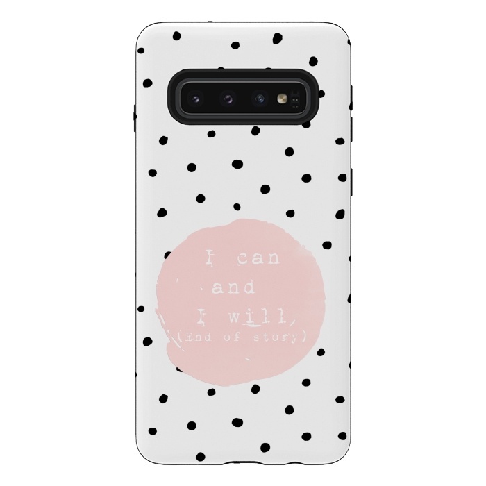Galaxy S10 StrongFit I can and I will - End of Story  - on Polka Dots by  Utart