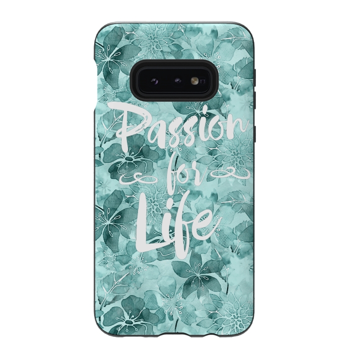 Galaxy S10e StrongFit Passion for Life by Andrea Haase