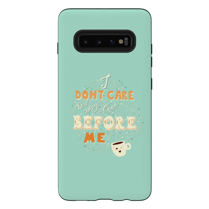 Galaxy S10 plus StrongFit I don't care how many you had before me, funny coffee design by Jelena Obradovic