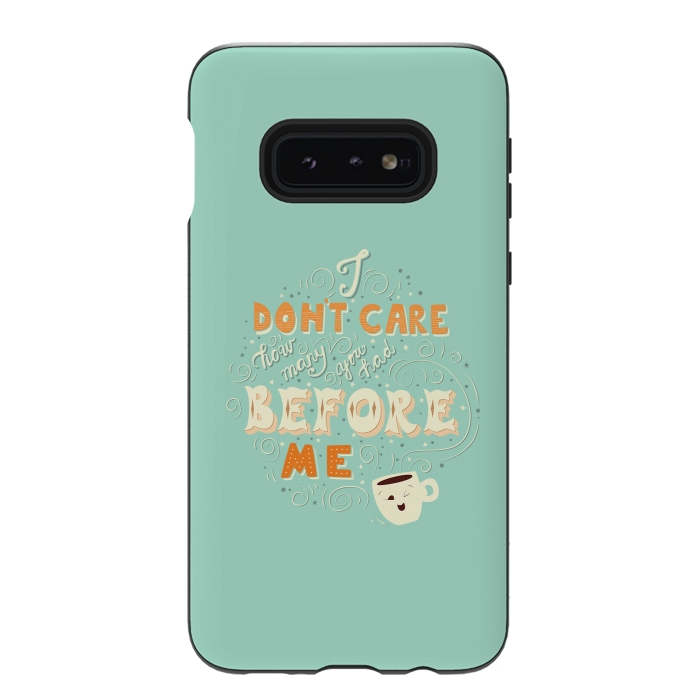 Galaxy S10e StrongFit I don't care how many you had before me, funny coffee design by Jelena Obradovic
