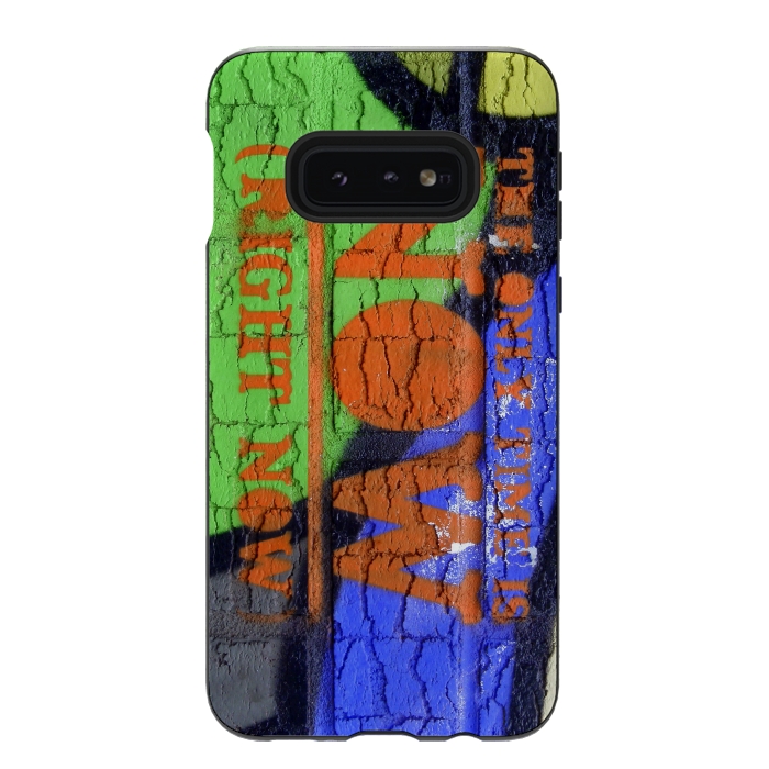 Galaxy S10e StrongFit The Only Time Is Now Graffiti by Andrea Haase