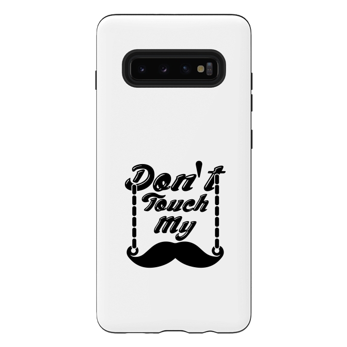 Galaxy S10 plus StrongFit dont touch moustache by TMSarts