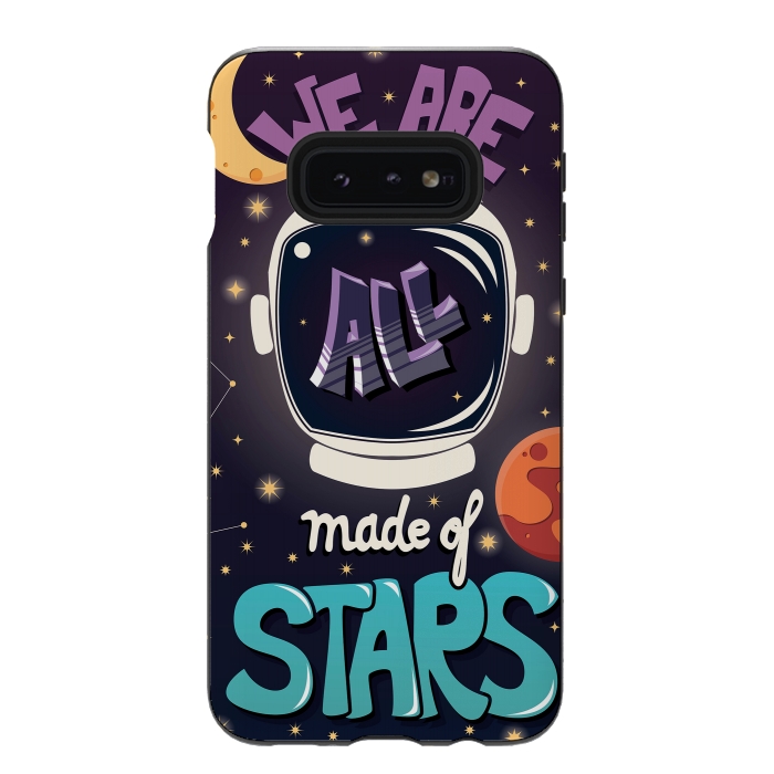 Galaxy S10e StrongFit We are all made of stars, typography modern poster design with astronaut helmet and night sky by Jelena Obradovic