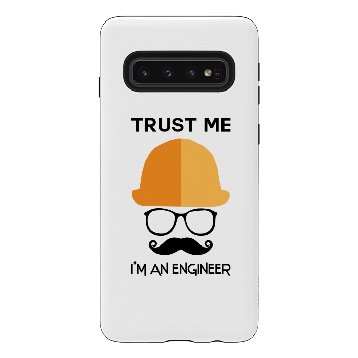 Galaxy S10 StrongFit trust me im an engineer by TMSarts