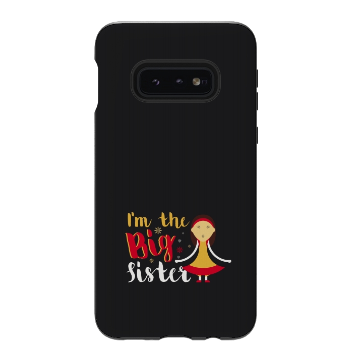 Galaxy S10e StrongFit im the big sister by TMSarts