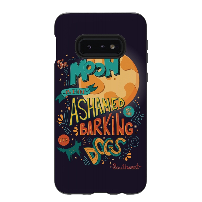 Galaxy S10e StrongFit The moon is not ashamed by the barking of dogs by Jelena Obradovic