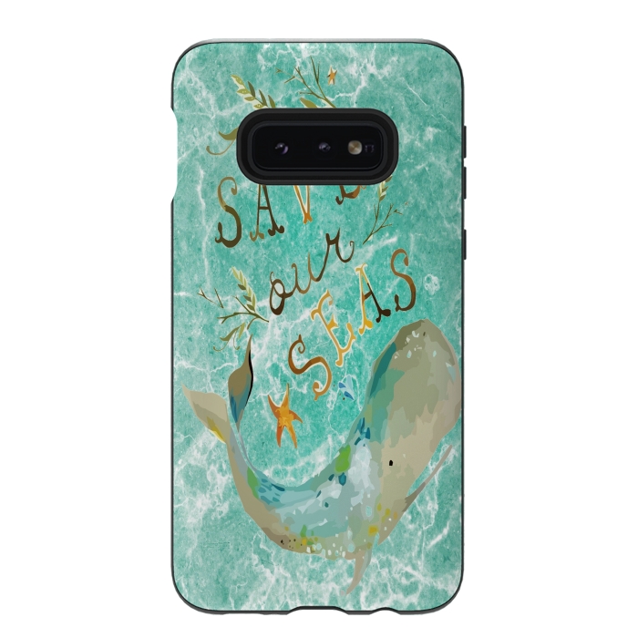 Galaxy S10e StrongFit Save our Seas by Joanna Vog