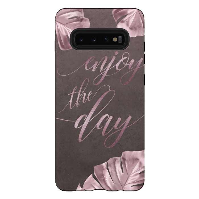 Galaxy S10 plus StrongFit Enjoy The Day Rose Gold Typography by Andrea Haase