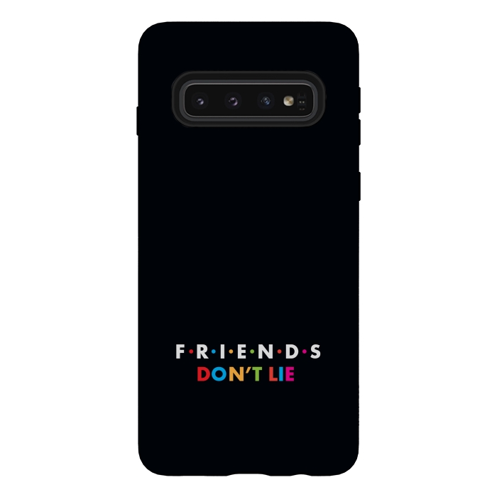 Galaxy S10 StrongFit friends dont lie by TMSarts