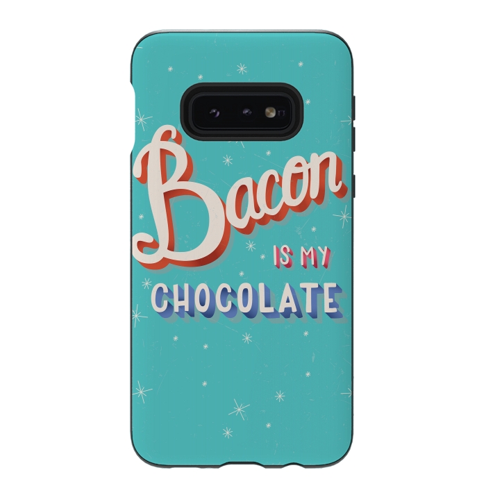 Galaxy S10e StrongFit Bacon is my chocolate hand lettering typography modern poster design by Jelena Obradovic