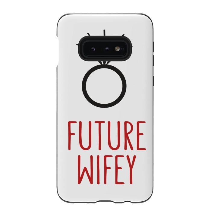 Galaxy S10e StrongFit Future Wife Ring by Martina