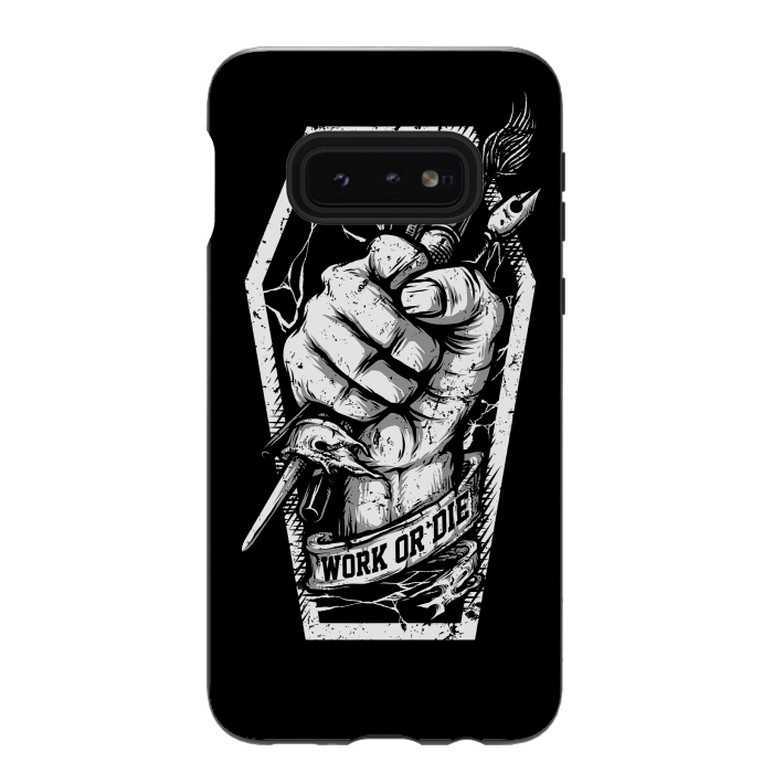 Galaxy S10e StrongFit Work or Die by Afif Quilimo