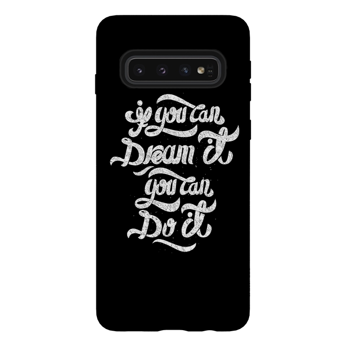Galaxy S10 StrongFit If you can dream it, You can do it by Afif Quilimo