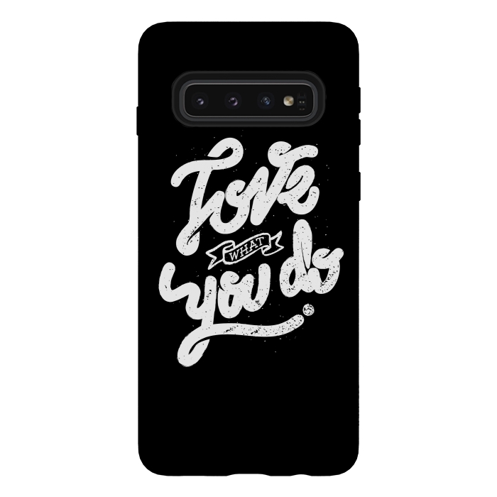 Galaxy S10 StrongFit Love what to do by Afif Quilimo