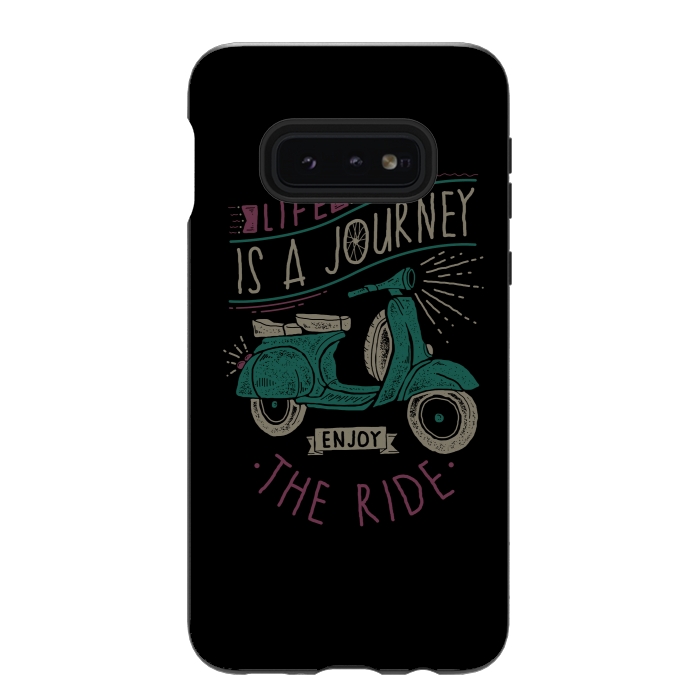 Galaxy S10e StrongFit Life is a journey, enjoy the ride by Afif Quilimo