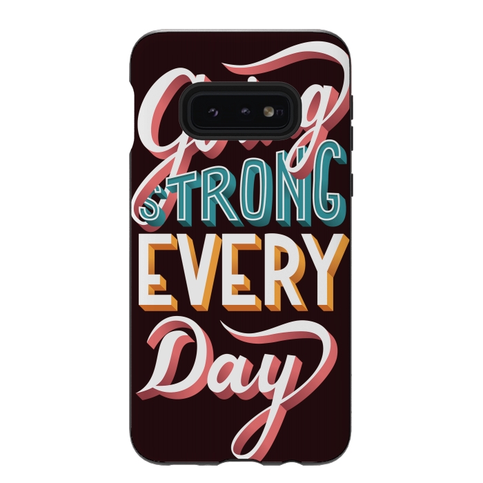 Galaxy S10e StrongFit Going Strong Every Day by Jelena Obradovic