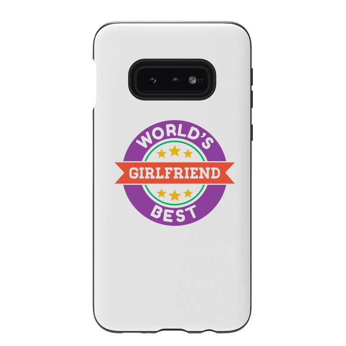Galaxy S10e StrongFit World's Best Girlfriend by Dhruv Narelia