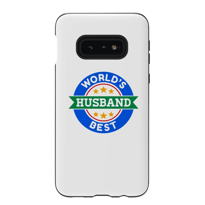 Galaxy S10e StrongFit World's Best Husband by Dhruv Narelia