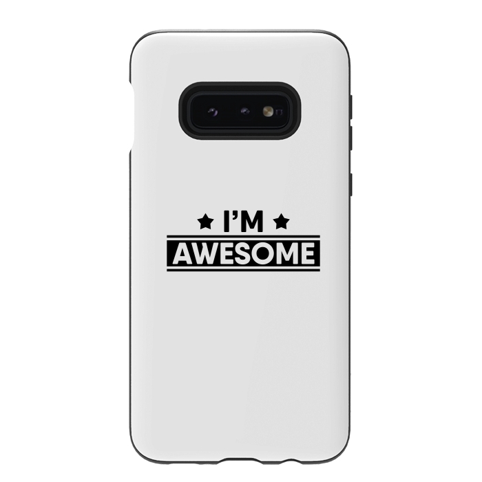 Galaxy S10e StrongFit I'm Awesome by Dhruv Narelia