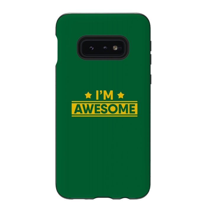 Galaxy S10e StrongFit I Am Awesome by Dhruv Narelia