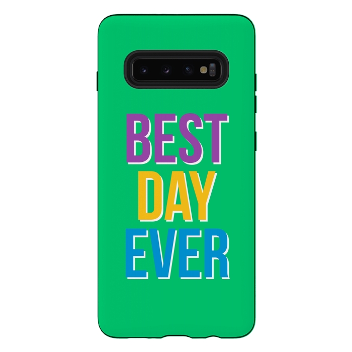 Galaxy S10 plus StrongFit Best Day Ever by Dhruv Narelia