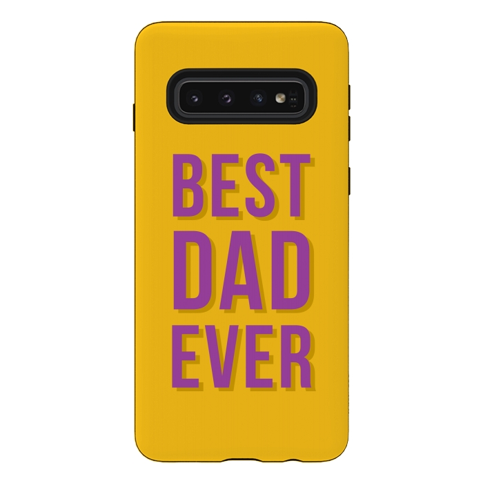 Galaxy S10 StrongFit Best Dad Ever by Dhruv Narelia