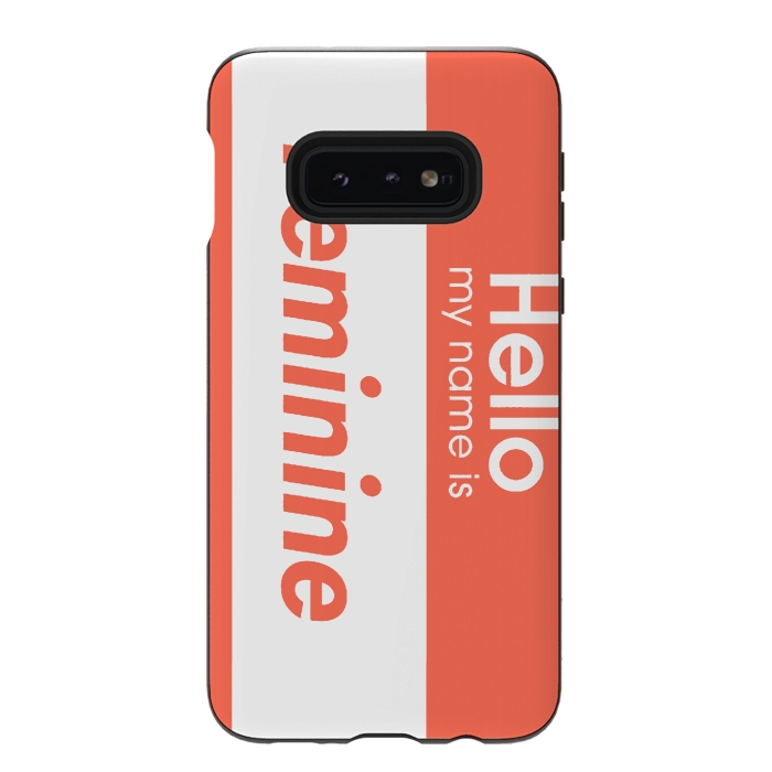 Galaxy S10e StrongFit Hello My Name is Feminine by Michael Cheung