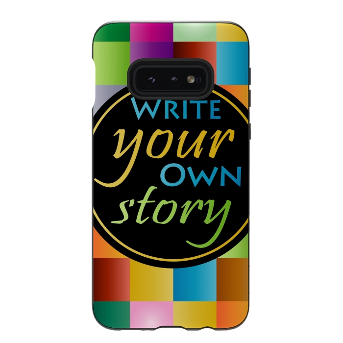 Galaxy S10e StrongFit WRITE YOUR OWN STORY by MALLIKA