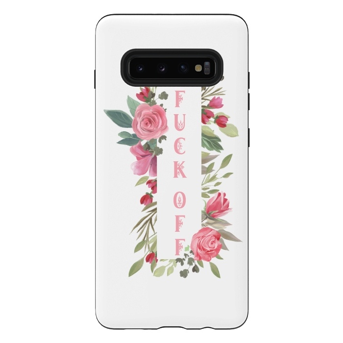Galaxy S10 plus StrongFit Fuck off - floral by  Utart