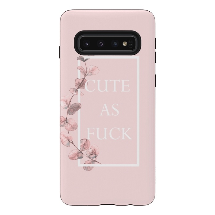 Galaxy S10 StrongFit Cute as a fuck - with pink blush eucalyptus branch by  Utart