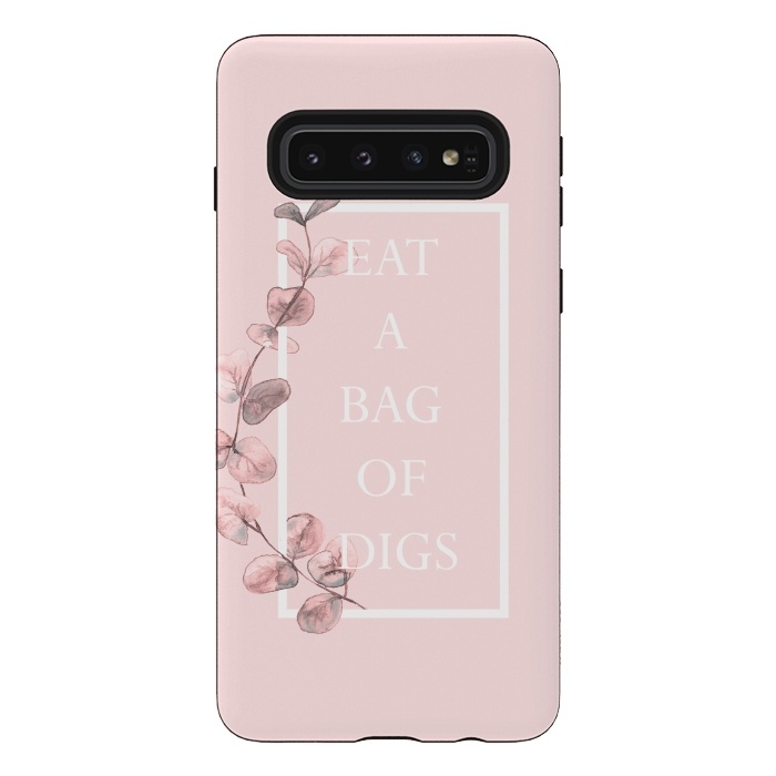Galaxy S10 StrongFit eat a bag of digs - with pink blush eucalyptus branch by  Utart