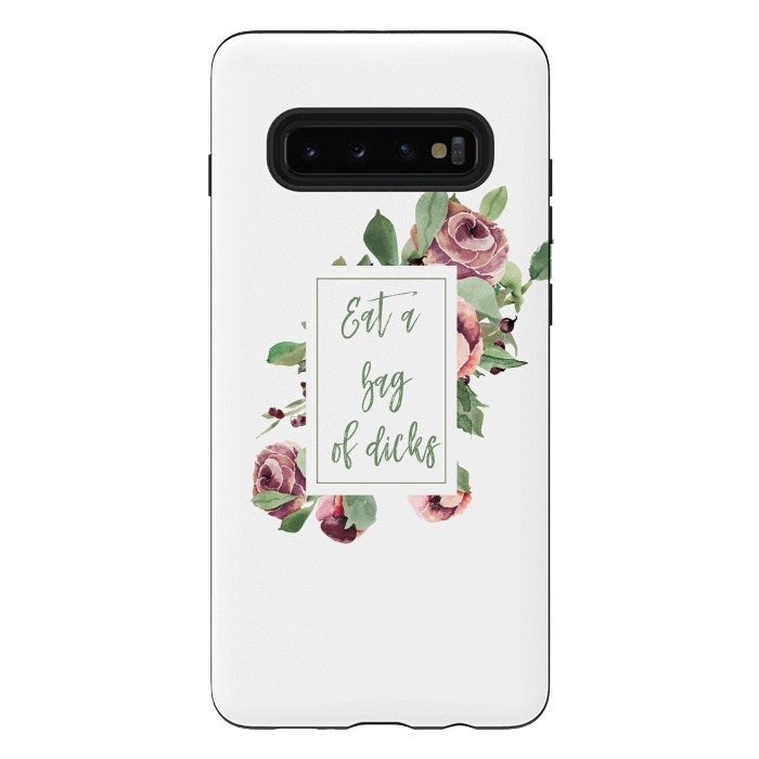 Galaxy S10 plus StrongFit Eat a bag of dicks - roses by  Utart