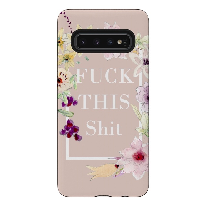 Galaxy S10 StrongFit Fuck this shit- floral  by  Utart