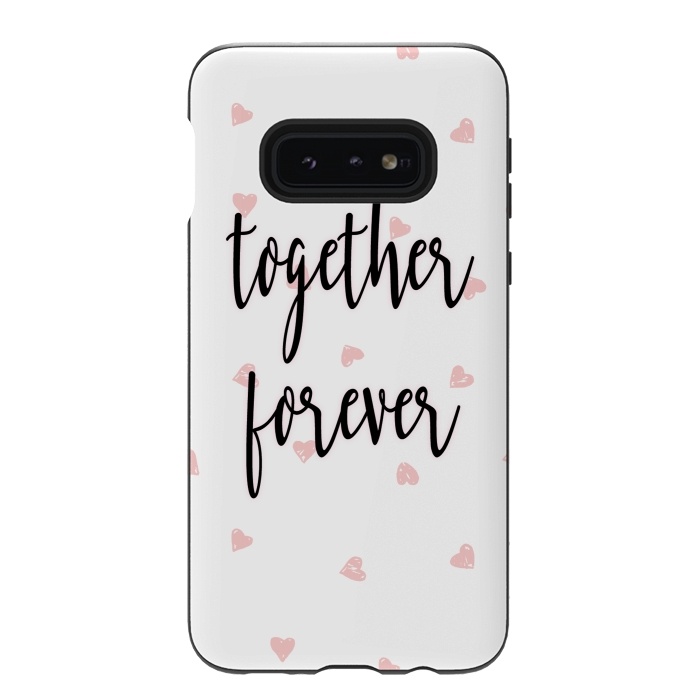 Galaxy S10e StrongFit Together Forever by Martina