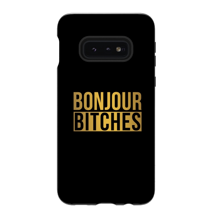 Galaxy S10e StrongFit Bonjour Bitches by Dhruv Narelia