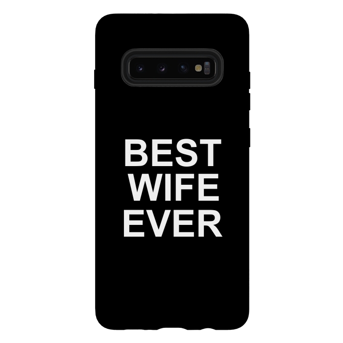 Galaxy S10 plus StrongFit Best Wife Ever by Dhruv Narelia