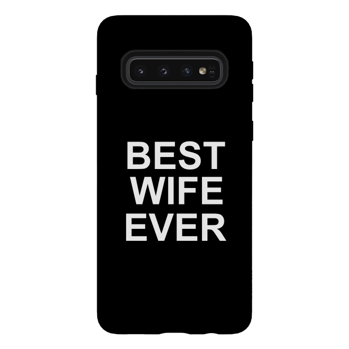 Galaxy S10 StrongFit Best Wife Ever by Dhruv Narelia