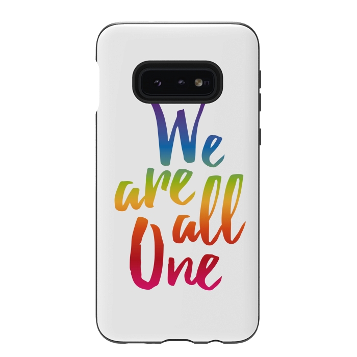 Galaxy S10e StrongFit We Are All One Rainbow by Majoih