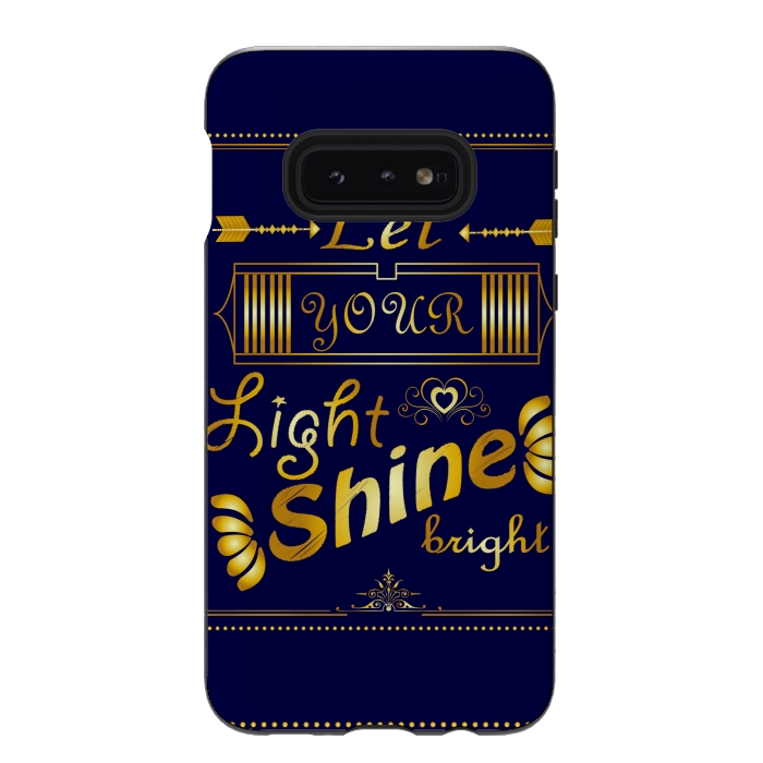 Galaxy S10e StrongFit let your light shine bright by MALLIKA