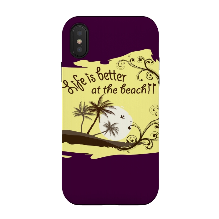 iPhone Xs / X StrongFit LIFE IS BETTER AT THE BEACH!! by MALLIKA